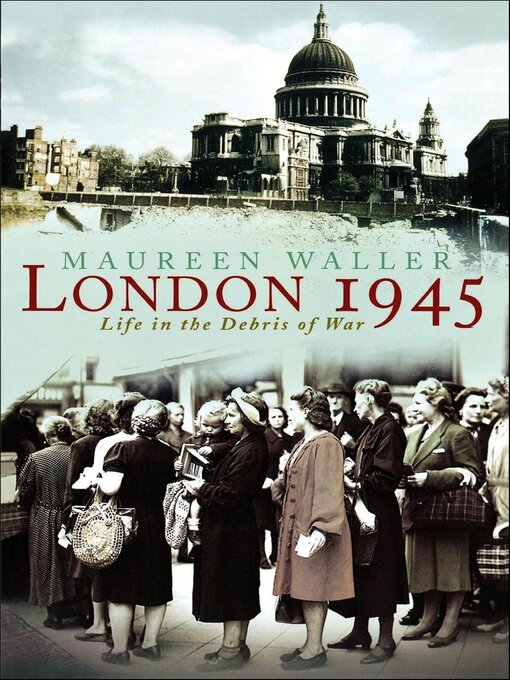 Title details for London 1945 by Maureen Waller - Available